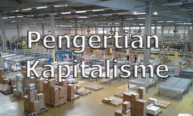 Pengertian Kapitalisme