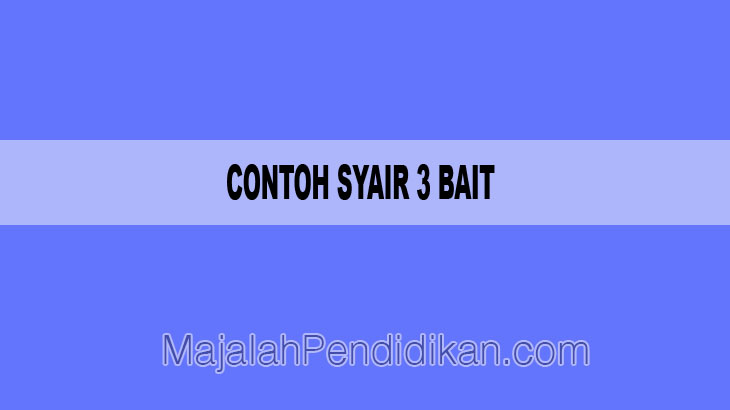 Contoh Syair 3 Bait