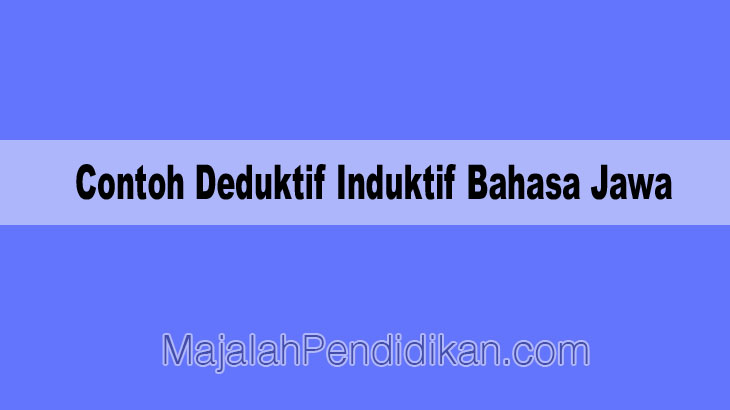 Contoh Deduktif Induktif Bahasa Jawa